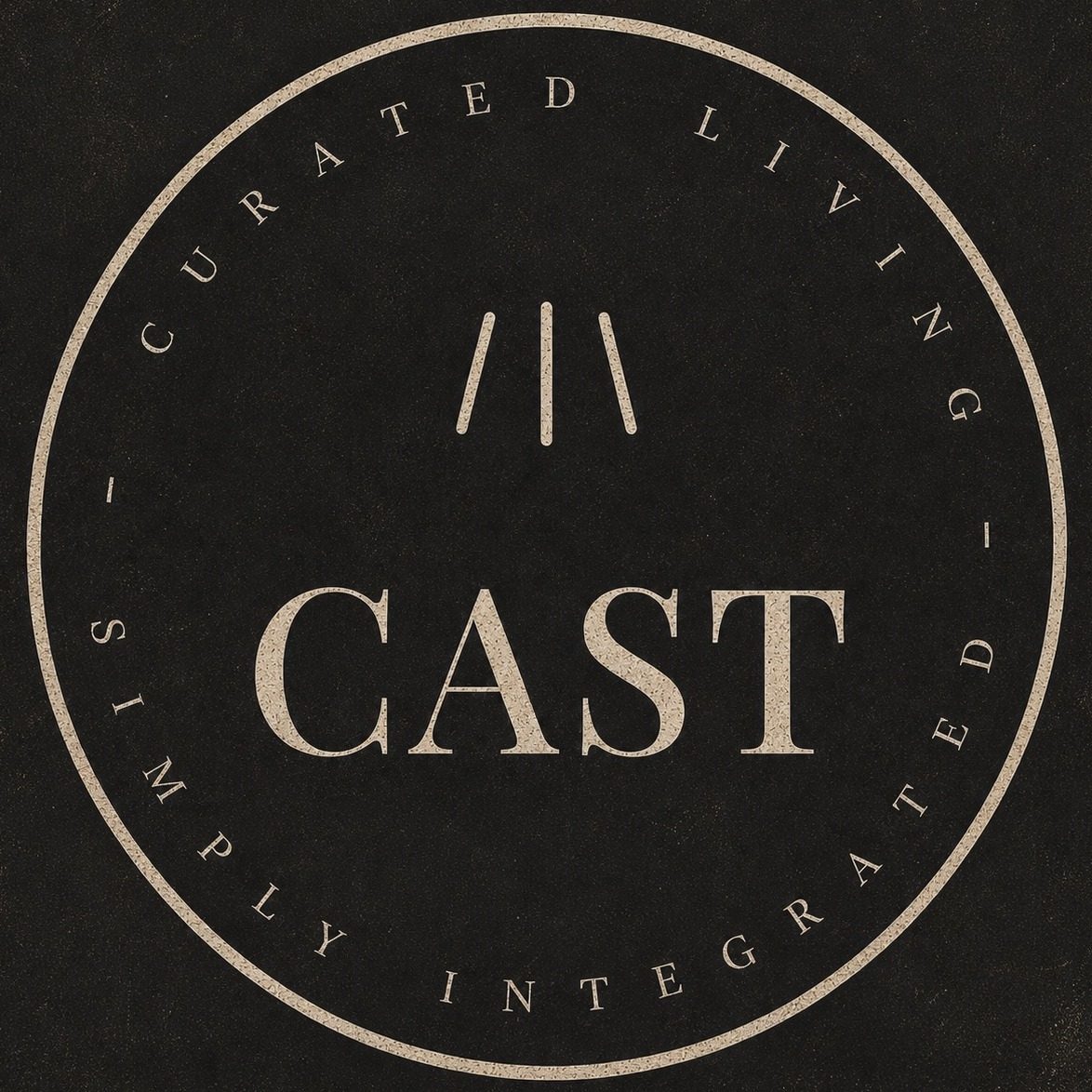 Cast — Curated Living, Simply Integrated